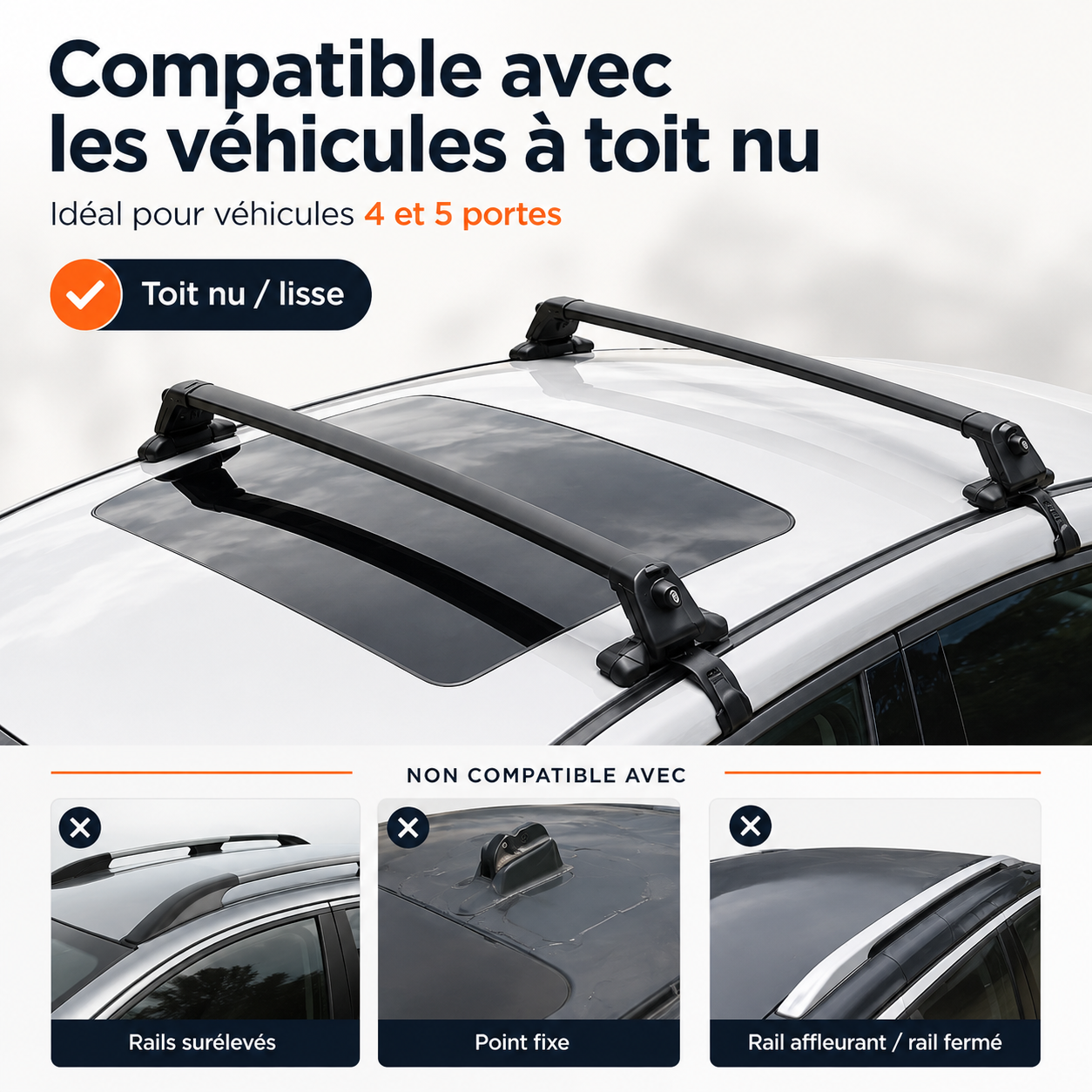 Barres de toit sans galerie compatibles avec les véhicules à toit nu, non compatibles rails surélevés ou point fixe